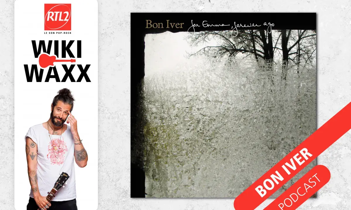 Le podcast "Wiki Waxx" de RTL2 présente l'album "For Emma, Forever Ago" de Bon Iver, parfait pour une séance d'albums de thérapie.