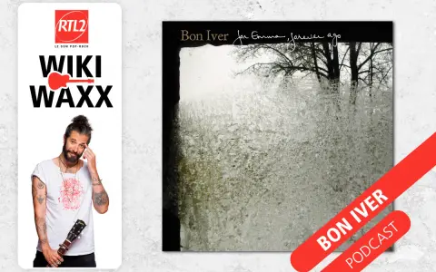 Le podcast "Wiki Waxx" de RTL2 présente l'album "For Emma, Forever Ago" de Bon Iver, parfait pour une séance d'albums de thérapie.